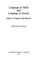 Language in mind and language in society : studies in Linguistic reproduction