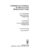 Cover of: Carrier scattering in metals and semiconductors | V. F. Gantmakher