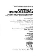 Dynamics of molecular crystals : proceedings of the 41st International Meeting of the Société française de chimie, division de chimie physique