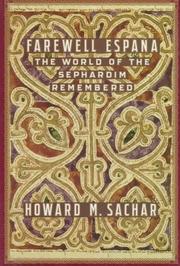 Cover of: Farewell España: the world of the Sephardim remembered