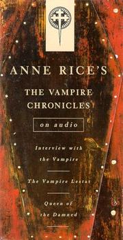 Cover of: Vampire Chronicles: Interview with the Vampire, The Vampire Lestat, The Queen of the Damned (Anne Rice)