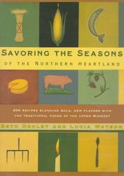 Savoring the seasons of the northern heartland by Beth Dooley