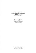 Cover of: American presidents: a bibliography