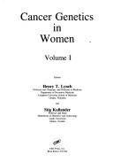 Cover of: Cancer genetics in women by editors, Henry T. Lynch and Stig Kullander.