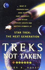 Cover of: Treks not taken: what if Stephen King, Anne Rice, Kurt Vonnegut, and other literary greats had written episodes of Star trek, the next generation?