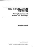 The information weapon : winning customers and markets with technology