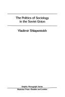 The politics of sociology in the Soviet Union