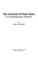 Cover of: The University of Notre Dame by Robert Schmuhl
