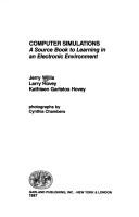 Computer simulations : a source book to learning in an electronic environment