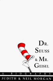 Dr. Seuss & Mr. Geisel by Judith Morgan, Neil Morgan