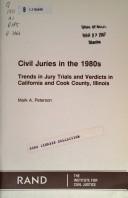 Cover of: Civil juries in the 1980s: trends in jury trials and verdicts in California and Cook County, Illinois