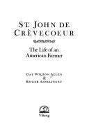 Cover of: St. John de Crèvecoeur: the life of an American farmer