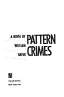 Cover of: Pattern crimes by William Bayer