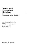 Mental health concepts and techniques for the occupational therapy assistant by Mary Beth Early
