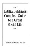 Cover of: Letitia Baldrige's complete guide to a great social life
