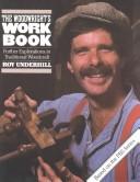 Cover of: The woodwright's workbook by Roy Underhill