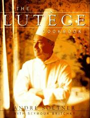 Cover of: The Lutèce cookbook by André Soltner