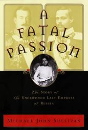 Cover of: Fatal Passion:, A: The Story of the Uncrowned Last Empress of Russia