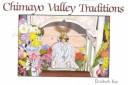 Cover of: Chimayo Valley traditions
