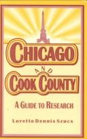 Chicago and Cook County sources by Loretto Dennis Szucs