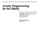 Cover of: Activity programming for the elderly