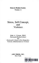 Cover of: Stress, self-concept, and violence