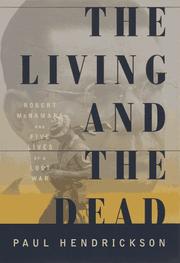 The Living and the Dead by Paul Hendrickson