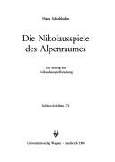 Die Nikolausspiele des Alpenraumes by Hans Schuhladen
