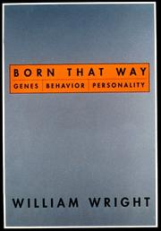Cover of: Born that way: genes, behavior, personality