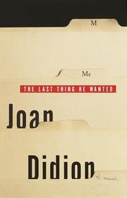 Cover of: The last thing he wanted by Joan Didion