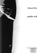 Edward Wright : graphic work & painting : an Arts Council exhibition, 1985