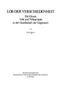 Cover of: Lob der Verschiedenheit: die Ethnie : Volk und Volksgruppe in der Gesellschaft der Gegenwart