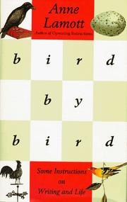 Cover of: Bird by bird: some instructions on writing and life