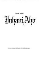 Juhani Aho by Juhani Niemi