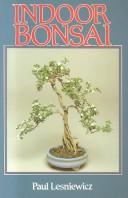 Indoor Bonsai by Paul Lesniewicz