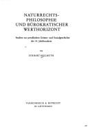 Cover of: Naturrechtsphilosophie und bürokratischer Werthorizont: Studien zur preussischen Geistes- und Sozialgeschichte des 18. Jahrhunderts