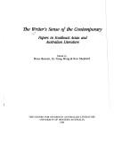 Cover of: The Writer's sense of the contemporary: papers in Southeast Asian and Australian literature