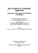 Cover of: New frontiers in technology application: integration of emerging and traditional technologies