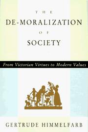 The De-Moralization of Society by Gertrude Himmelfarb