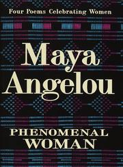 Cover of: Phenomenal Woman: Four Poems Celebrating Women
