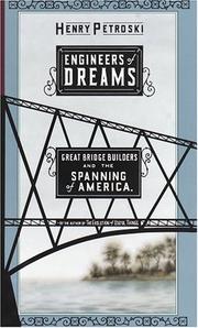Engineers of Dreams by Henry Petroski