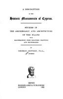 Cover of: A description of the historic monuments of Cyprus: studies in the archaeology and architecture of the island, with illustrations from measured drawings and photographs