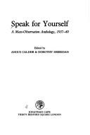Cover of: Speak for yourself: a mass-observation anthology, 1937-1949
