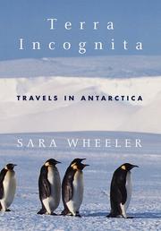 Cover of: Terra Incognita: Travels in Antarctica