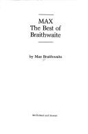 Cover of: Max, the best of Braithwaite