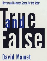 Cover of: True and False: heresy and common sense for the actor