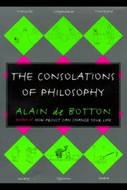 The consolations of philosophy by Alain De Botton
