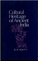 Cover of: Cultural heritage of ancient India