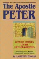 Cover of: The Apostle Peter: his life and writings