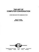 Cover of: The art of computer conversation: a new medium for communication